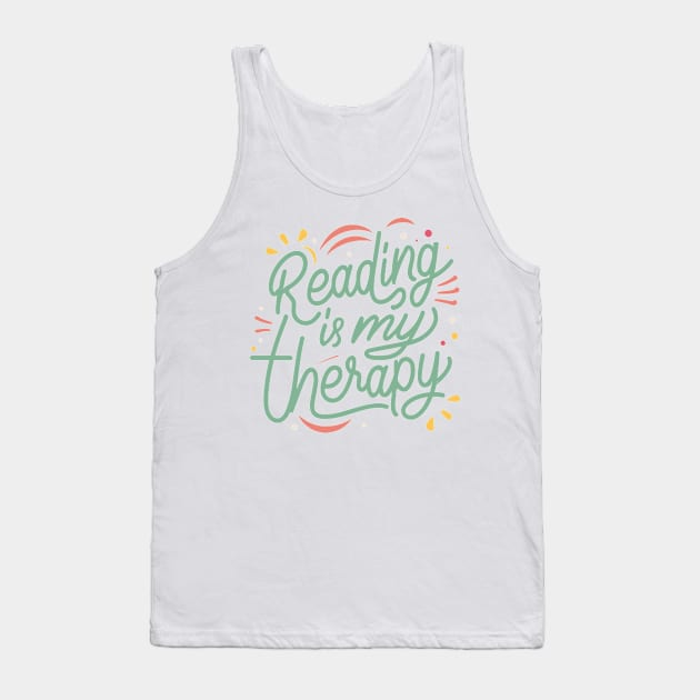 Escape into Words: Reading is My Therapy Tank Top by SPIRITY